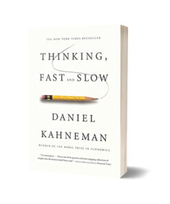 Thinking Fast and Slow By Daniel Kahneman