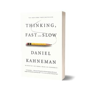 Thinking Fast and Slow By Daniel Kahneman