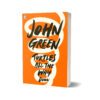 Turtles All the Way Down By John Green