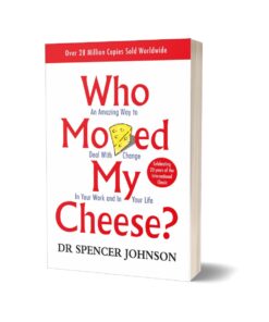 Who Moved My Cheese By Spencer Johnson