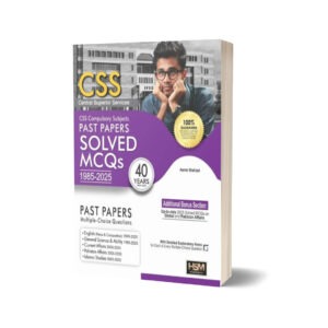 CSS Compulsory 40 Years (1985-2025) Solved MCQs By HSM Publishers