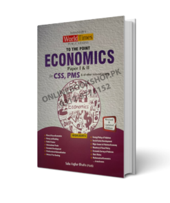 To The Point Economics Paper I & II By Saba Asghar Bhutta – JWT Publications