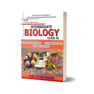 An Easy Approach To Intermediate Biology For Class XI (Federal Board)