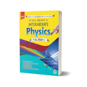 An Easy Approach To Intermediate Physics (F.Sc. Part-I)