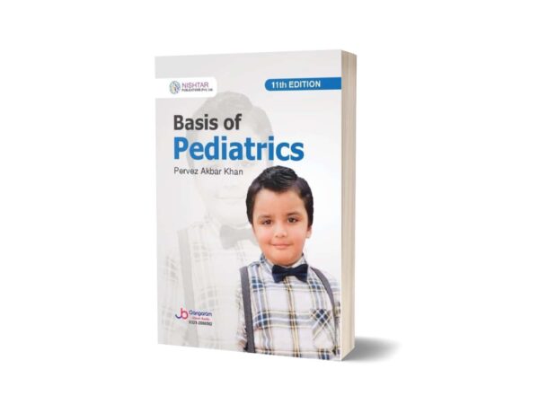Basis of Pediatrics 11th Edition By Pervaeez Akhtar khan