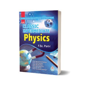 Classic Intermediate Physics (FSc Part-I)