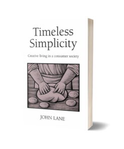 Timeless Simplicity Creative Living in a Consumer Society