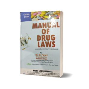 Manual of Drug Laws All Amendments up to Date 2020 By Mr M Farani
