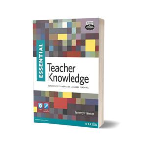 Essential Teacher Knowledge Core Concepts in English Language With CD By Jeremy Harmer