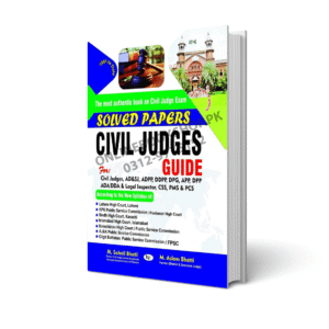 Civil Judges Solved Papers Guide – M. Sohail Bhatti (Bhatti Sons Publishers, Latest Edition)