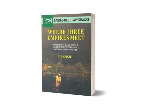 Where Three Empires Meet By E. F. Knight