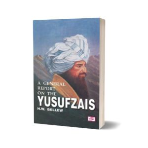 A General Report On The Yusufzais By H. W. Bellew