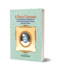 A Manto Panorama By Saadat Hassan Manto; Khalid Hasan