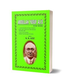 Abdullah Yusuf Ali'S Four Books By K. K. Aziz
