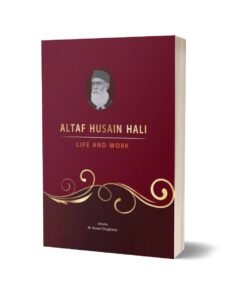 Altaf Husain Hali Life And Work By M. Ikram Chaghatai
