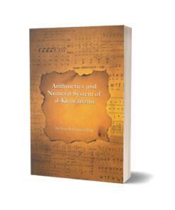 Arithmetics & Numerical System Of Al-Khawarizmi By Dr. Noor Muhammad Awan
