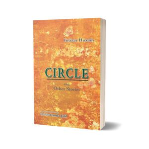 Circle And Other Stories Intizar Hussain By Intizar Hussain; Rakhshanda Jalil