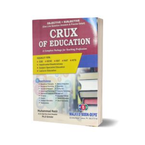 Crux Of Education A Complete Package For Teaching Profession By Muhammad Nazir