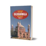 Gazetteer Of The Gujranwala Distt.1883-4 By Government Record