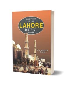 Gazetteer Of The Lahore District 1893-94 By G. C. Walker Esquire I.C.S.
