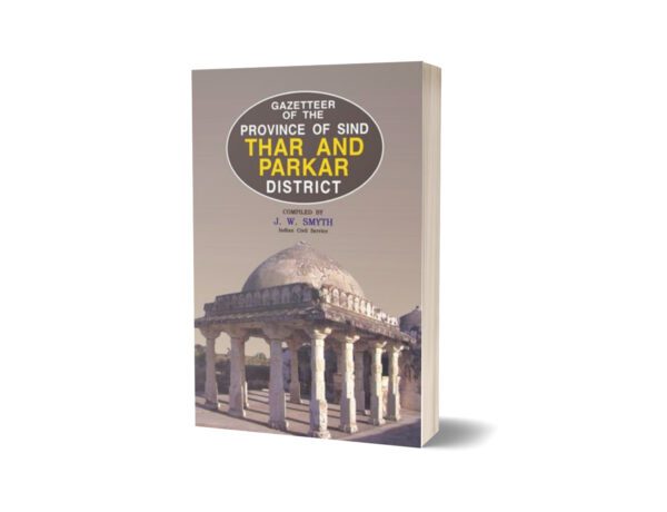 Gazetteer Of The Thar And Parkar District By J. W. Smyth