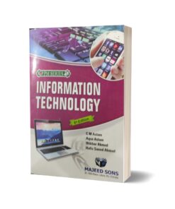 Information Technology By C M Aslam