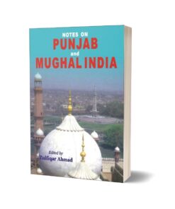 Notes On Punjab And Mughal India By Zulfiqar Ahmad
