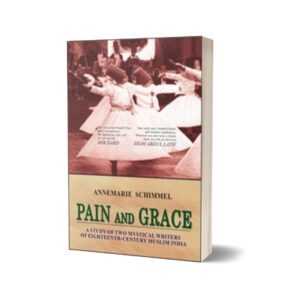Pain And Grace By Annemarie Schimmel