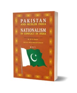 Pakistan & Muslim India-Nationalism In Conflict By M. R.