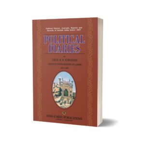 Political Diaries Of Lt. H. B. Edwardes 1847-49 By H. B. Edwardes