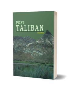 Post Taliban By Ahmad Salim