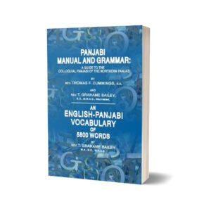 Punjabi Manual And Grammar English-Punjabi Voc By Thomas F. Summings; T. Grahame Bailey