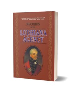 Records Of The Ludhiana Agency By Punjab Government Press