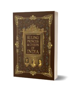 Ruling Princes & Chiefs Of India By Sir Walter Lawrence