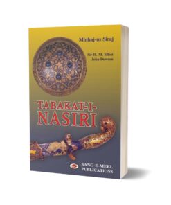 Tabkat-I-Nasiri By Minhaj-Us Siraj; H. M. Elliot Dowson