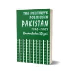 The Military & Politics In Pakistan 1947-1997 By Hasan Askari Rizvi