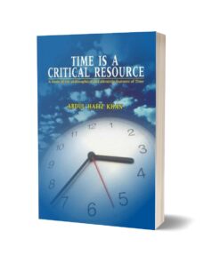 Time Is A Critical Resource By Abdul Hafiz Khan