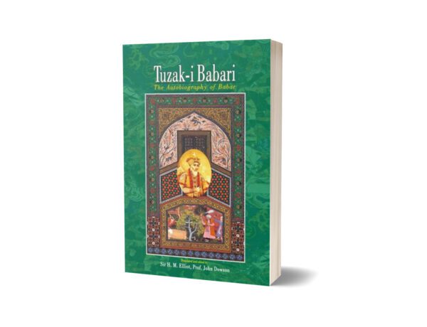 Tuzak-I Babari By Sir H. M. Elliot Prof. John Dowson