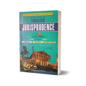 A Text Book Of Jurispudence For L.L.B Part 1 By Muhammad Sohail Bhatti