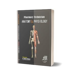Anatomy & Physiology Pharmacy Technician part 1 By Dr. Malik M . Waheed