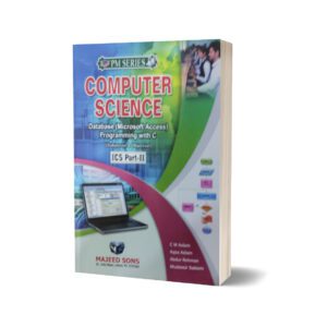 Computer Science Database (Microsoft Access) Programming With C ICS Part II By C M Aslam