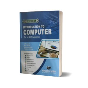Introduction To Computer For All BS Programmes By C M Aslam