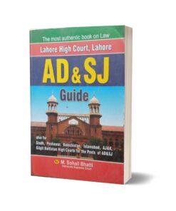 Lahore High Court -Lahore AD & SJ Guide By Muhammad Sohail Bhatti