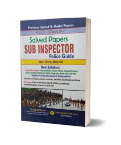 MCQs Objective Solved Papers Sub Inspector Police Guide By Muhammad Sohail Bhatti