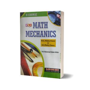Math Mechanics B.Sc (Math) Classes & B.S (Math) Classes By Prof.M. Kaleem Akhtar