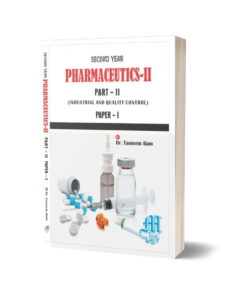 Pharmaceutics -PART-II PAPER-1 By Dr. Tasneem Alam