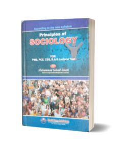 Principles Of Sociology For PMS,PCS,CSS By Muhammad Sohail Bhatti