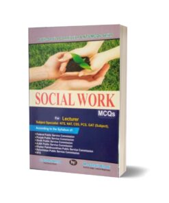 Social Work MCQs For Lecturership CSS PMS NAT NTS By Muhammad Sohail Bhatti