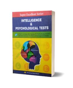 Super Excellent Series Intelligence & Psychological Tests For CSS.PMS-PCS By Muhammad Sohail Bhatti