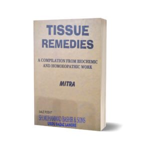 Tissue Remedies By S.H Muhammad Bashir